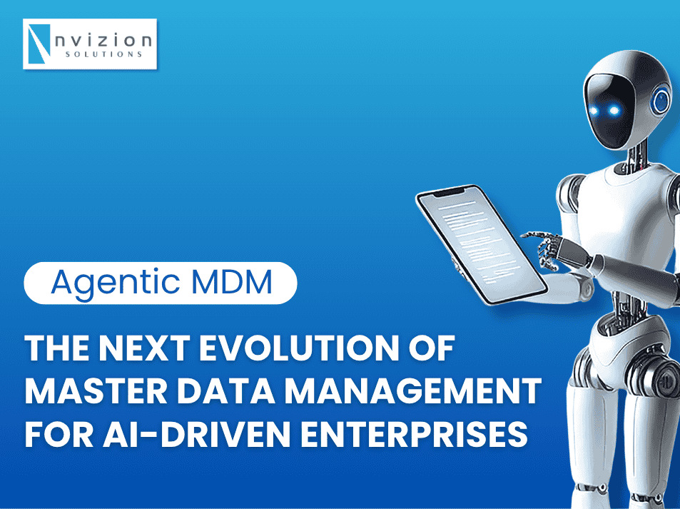 Agentic MDM: The Next Evolution of Master Data Management for AI-Driven Enterprises