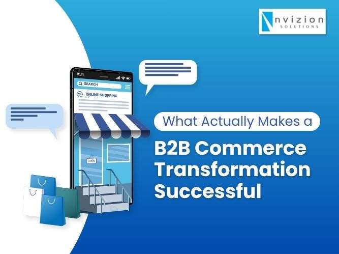 What Actually Makes a B2B Digital Commerce Transformation Successful
